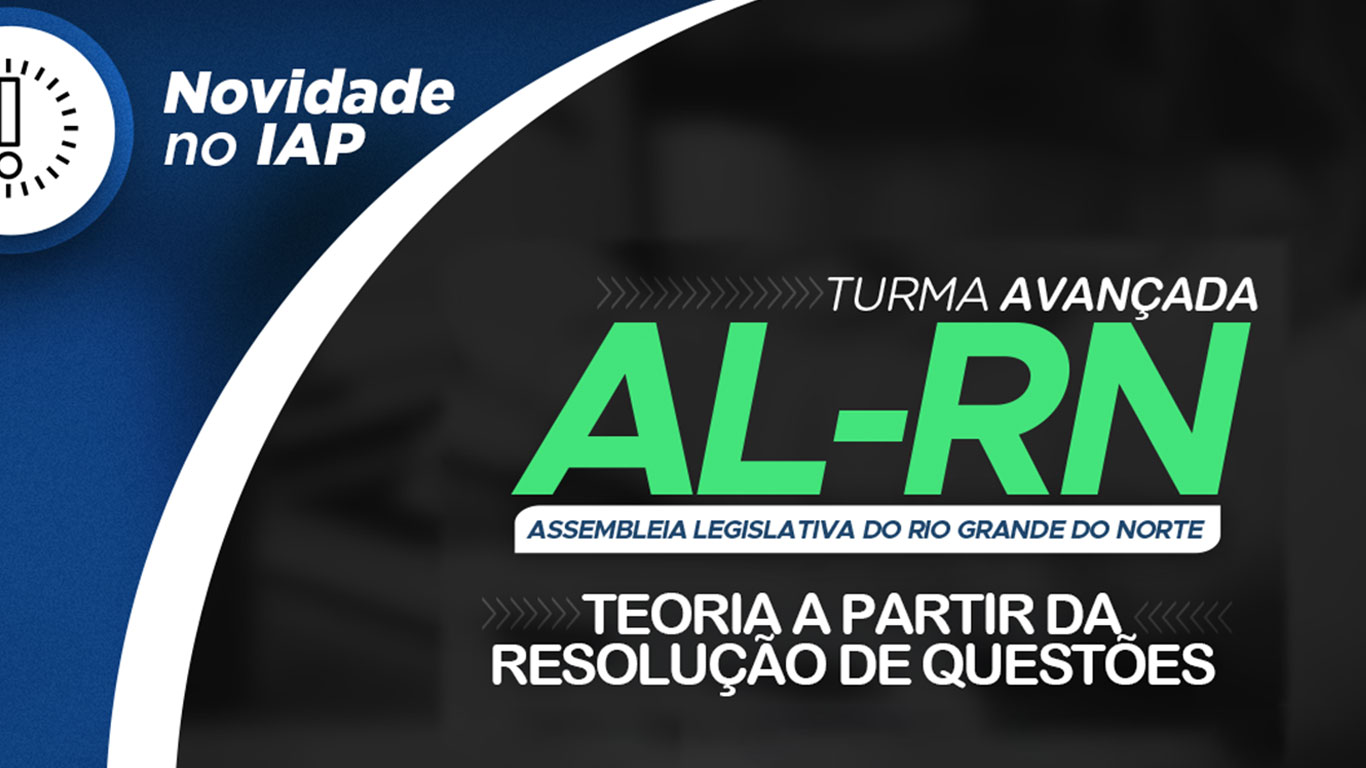 Novidade no IAP: Turma Avançada AL-RN
