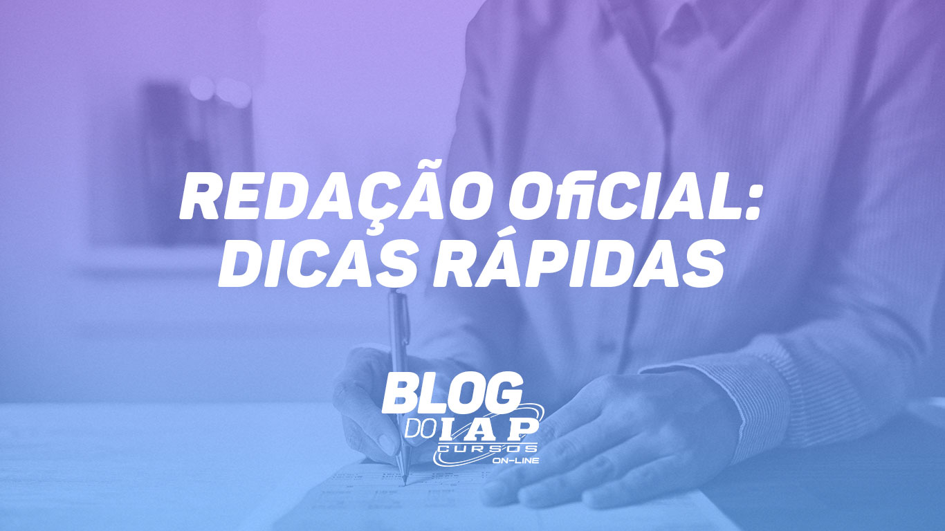 REDAÇÃO OFICIAL: DICAS RÁPIDAS 