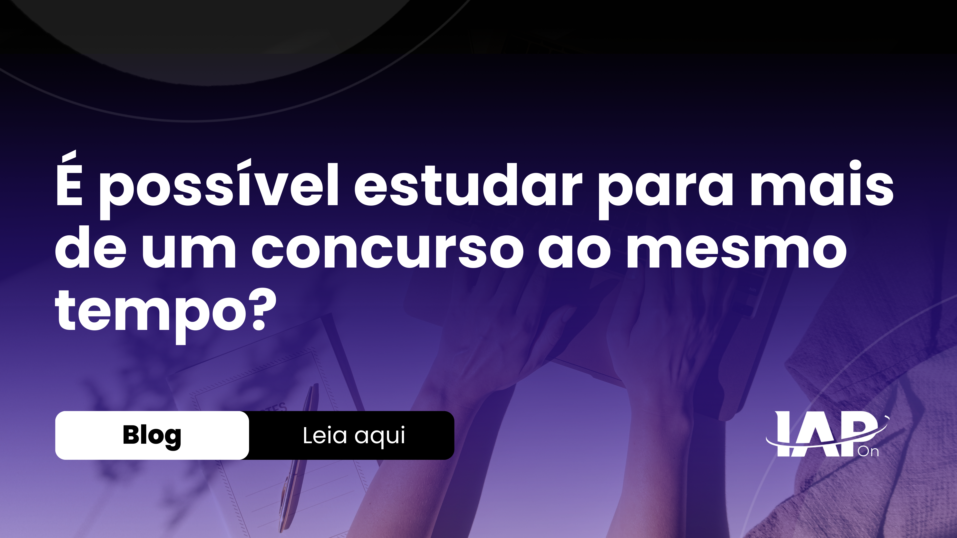É possível estudar para mais de um concurso ao mesmo tempo?